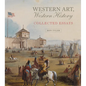 Western Art, Western History: Collected Essays Volume 35 - Hardcover