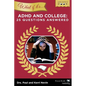 WHAT IF IT'S ADHD and College: 25 Questions Answered - Paperback