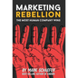 Marketing Rebellion: The Most Human Company Wins - Hardcover