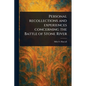 Personal Recollections and Experiences Concerning the Battle of Stone River - Paperback