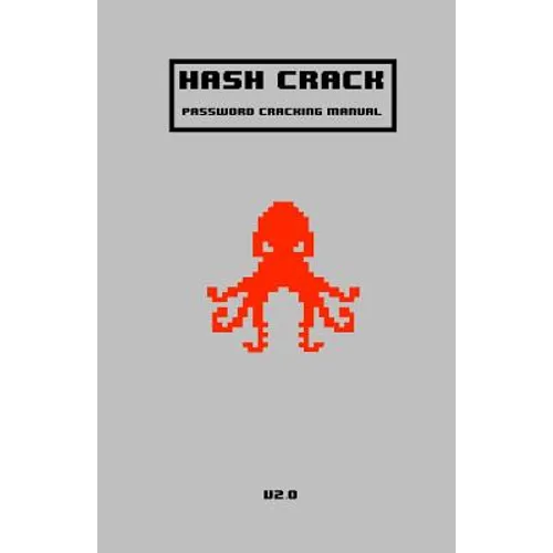 Hash Crack: Password Cracking Manual - Paperback