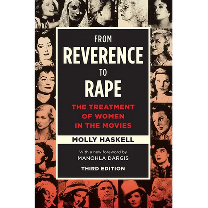 From Reverence to Rape: The Treatment of Women in the Movies - Paperback
