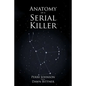 Anatomy of a Serial Killer - Paperback