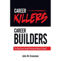 Career Killers/Career Builders: The Book Every Millennial Should Read - Paperback
