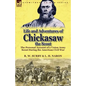 Life and Adventures of Chickasaw, the Scout: The Personal Account of a Union Army Scout During the American Civil War - Paperback