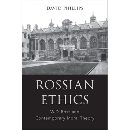 Rossian Ethics: W.D. Ross and Contemporary Moral Theory - Hardcover