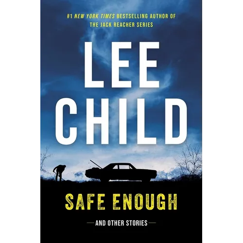 Safe Enough: Crime Stories by the Author of Jack Reacher - Hardcover