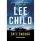 Safe Enough: Crime Stories by the Author of Jack Reacher - Hardcover