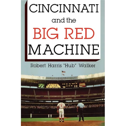Cincinnati and the Big Red Machine - Paperback