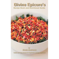 Divine Epicure's Recipe Book and Nutritional Guide: Healthy and Tasty Recipes for Vegetarians and Non-Vegetarians - Paperback
