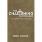 The Chastening of the Lord: The Forgotten Doctrine - Paperback