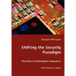 Shifting the Security Paradigm - The Risks of Information Assurance - Paperback