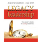 Legacy Leadership: The Leader's Guide to Lasting Greatness - Paperback
