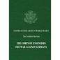 The Corps of Engineers: The War Against Germany - Paperback