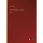 The Principles of Science: Vol. I - Paperback
