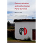 Democratization and Authoritarian Party Survival: Mexico's PRI - Paperback