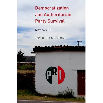 Democratization and Authoritarian Party Survival: Mexico's PRI - Paperback