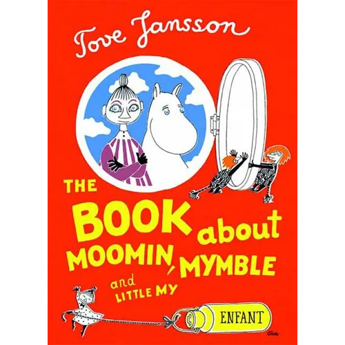 The Book about Moomin, Mymble and Little My - Hardcover