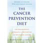 The Cancer Prevention Diet: The Macrobiotic Approach to Preventing and Relieving Cancer - Paperback