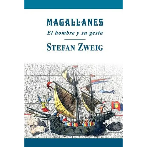 Magallanes: El hombre y su gesta - Paperback