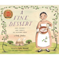 A Fine Dessert: Four Centuries, Four Families, One Delicious Treat - Hardcover