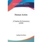 Human Action: A Treatise on Economics (1949) - Hardcover