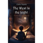 The West Is the Light: Heed the Call - Hardcover
