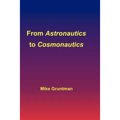 From Astronautics to Cosmonautics - Paperback