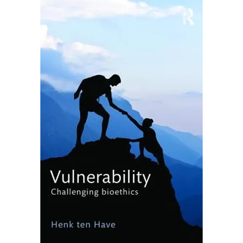 Vulnerability: Challenging Bioethics - Paperback