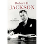 Robert H. Jackson: A Life in Judgment - Hardcover