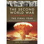 The Second World War Illustrated: The Final Year - Paperback