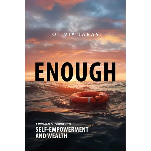 Enough: A Woman's Journey to Self-Empowerment and Wealth - Paperback