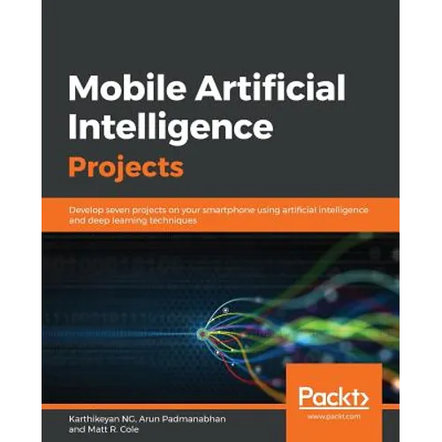 Mobile Artificial Intelligence Projects - Paperback