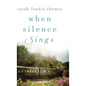 When Silence Sings - Hardcover