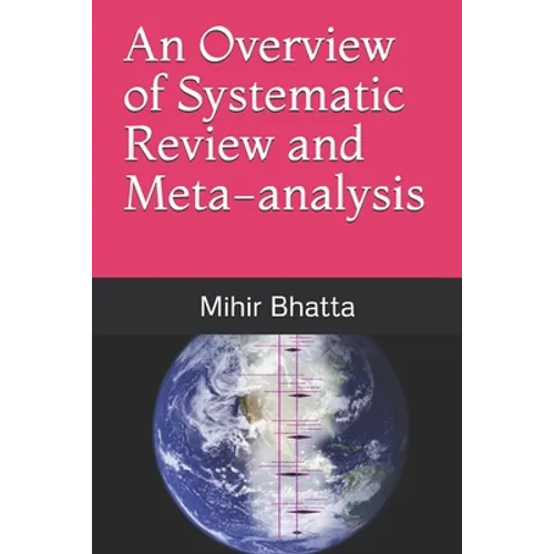 An Overview of Systematic Review and Meta-analysis - Paperback