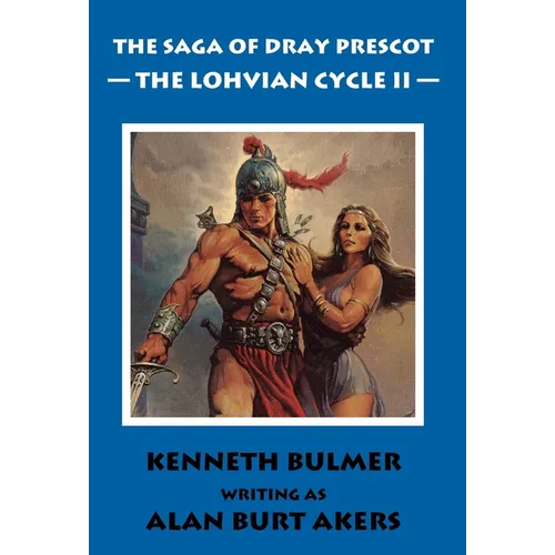 The Lohvian Cycle II [The Saga of Dray Prescot Omnibus #12] - Hardcover