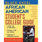 Black Excel African American Student's College Guide: Your One-Stop Resource for Choosing the Right College, Getting In, and Paying the Bill - Hardcover