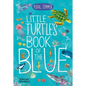 Little Turtle's Book of the Blue - Board Book