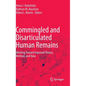 Commingled and Disarticulated Human Remains: Working Toward Improved Theory, Method, and Data - Hardcover