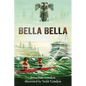 Bella Bella - Paperback