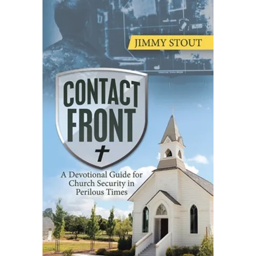 Contact Front: A Devotional Guide for Church Security in Perilous Times - Paperback