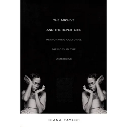 The Archive and the Repertoire: Performing Cultural Memory in the Americas - Paperback