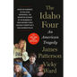The Idaho Four: An American Tragedy - Hardcover