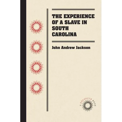 The Experience of a Slave in South Carolina - Paperback