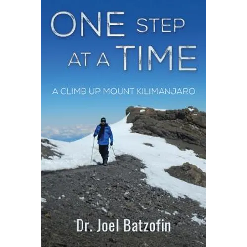 One Step at a Time: A Climb Up Mount Kilimanjaro - Paperback