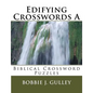 Edifying Crosswords A: Biblical Crossword Puzzles - Paperback