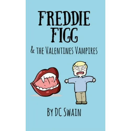 Freddie Figg & the Valentines Vampires - Paperback
