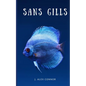 Sans Gills - Paperback