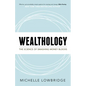 Wealthology: The Science of Smashing Money Blocks - Paperback