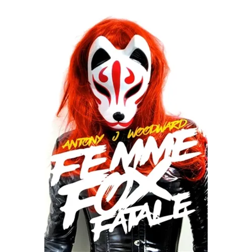 Femme, Fox, Fatale - Paperback